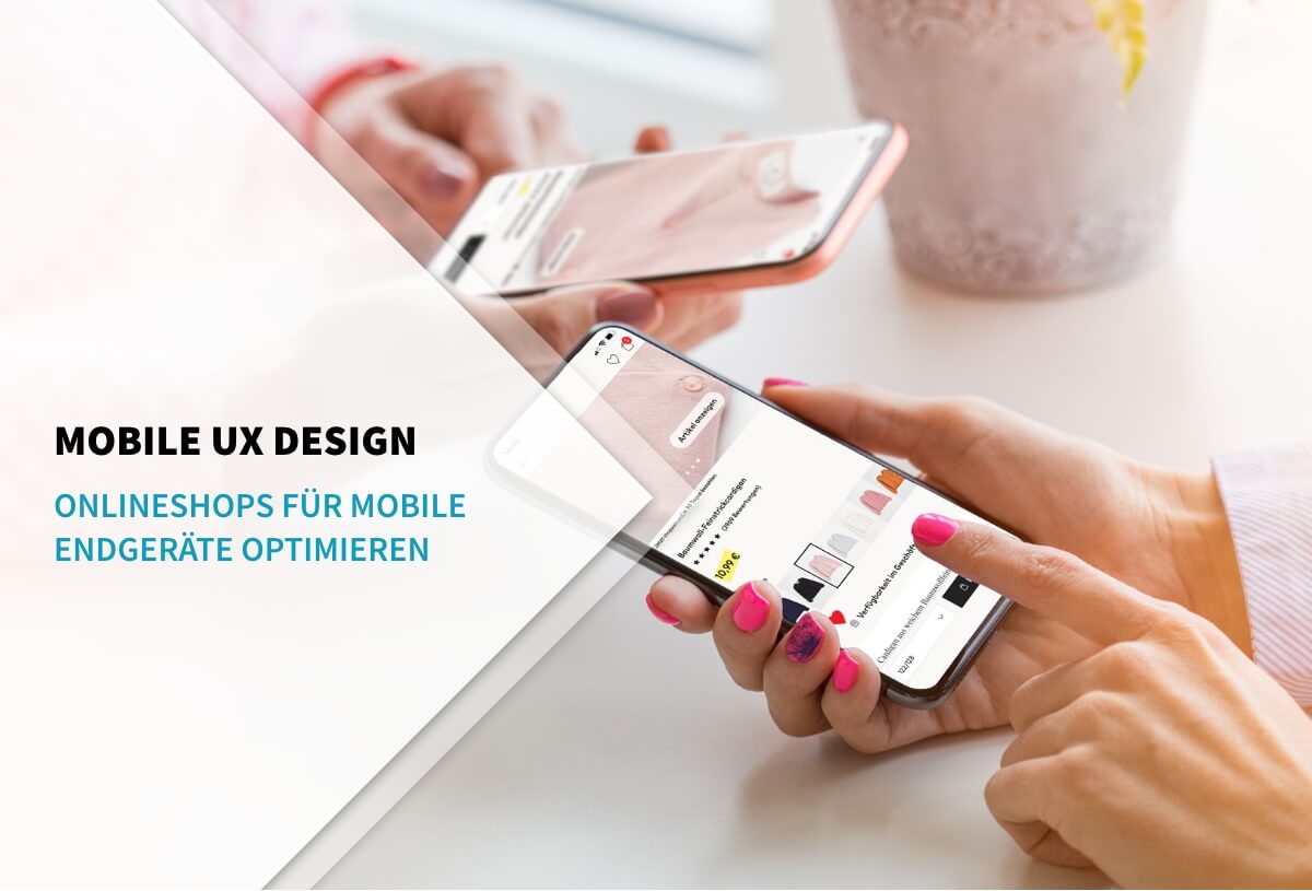 Mobile UX Design - Onlineshops für mobile Endgeräte optimieren | igniti